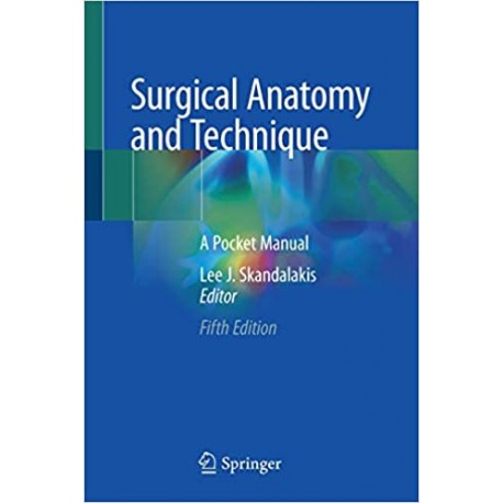 Surgical Anatomy and Technique: A Pocket Manual 5th Edition