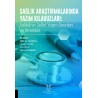 Sağlık Araştırmalarında Yazım Kılavuzları: Kaliteli ve Şeffaf Yazım Önerileri ve Örnekleri