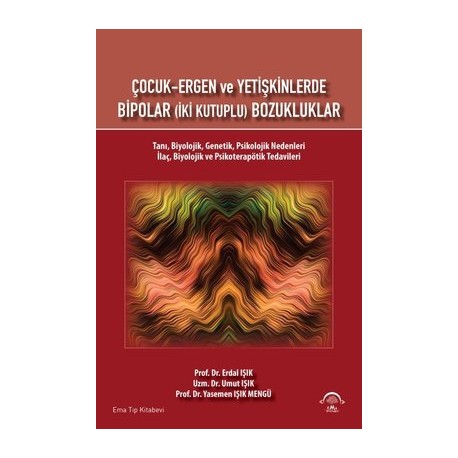Çocuk-Ergen ve Yetişkinlerde Bipolar - İki Kutuplu Bozukluklar