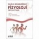 Sağlık Bilimlerinde Fizyoloji Ders Kitabı