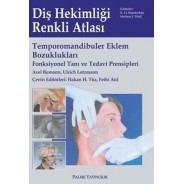 Diş Hekimliği Renkli Atlası: Temporomandibuler Eklem Bozuklukları Fonksiyonel Tanı ve Tedavi Prensipleri