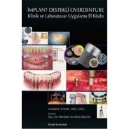 İmplant Destekli Overdenture Klinik ve Laboratuvar Uygulama El Kitabı