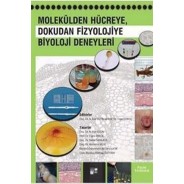 Molekülden Hücreye, Dokudan Fizyolojiye Biyoloji Deneyleri