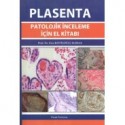 Plasenta Patolojik İnceleme İçin El Kitabı