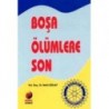 Boşa Ölümlere Son