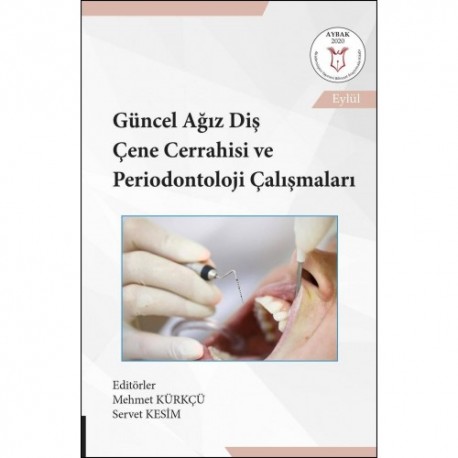 Güncel Ağız Diş Çene Cerrahisi ve Periodontoloji Çalışmaları ( AYBAK 2020 Eylül )