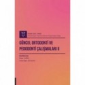 Güncel Ortodonti ve Pedodonti Çalışmaları II ( AYBAK 2022 Mart )