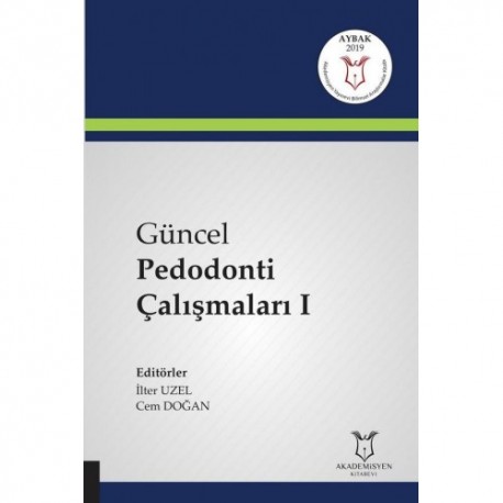 Güncel Pedodonti Çalışmaları I ( AYBAK 2019 Mart )