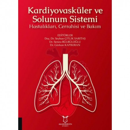 Kardiyovasküler ve Solunum Sistemi Hastalıkları, Cerrahisi ve Bakım