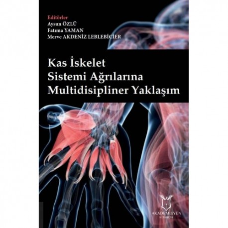 Kas İskelet Sistemi Ağrılarına Multidisipliner Yaklaşım