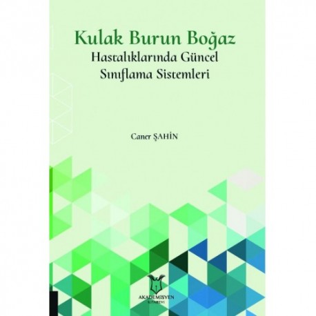 Kulak Burun Boğaz Hastalıklarında Güncel Sınıflama Sistemleri