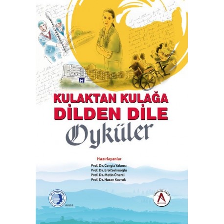 Kulaktan Kulağa Dilden Dile Öyküler