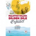 Kulaktan Kulağa Dilden Dile Öyküler