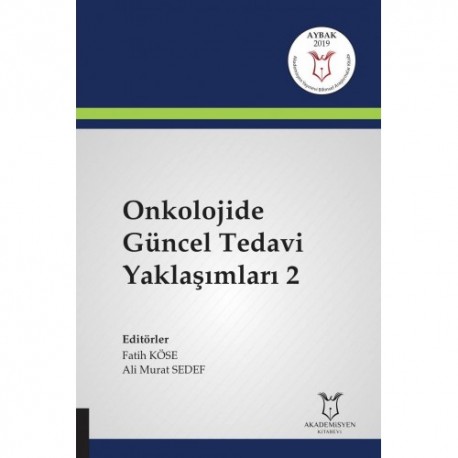 Onkolojide Güncel Tedavi Yaklaşımları 2 ( AYBAK 2019 Mart )