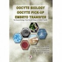Oocyte Biology Oocyte Pick Up Embryo Transfer