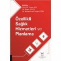 Özellikli Sağlık Hizmetleri ve Planlama