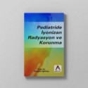 Pediatride İyonizan Radyasyon ve Korunma