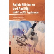 Sağlık Bilişimi ve Veri Analitiği JAMOVI ve JASP Uygulamaları