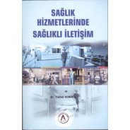 Sağlık Hizmetlerinde Sağlıklı İletişim