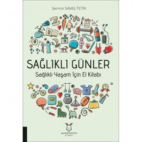 SAĞLIKLI GÜNLER Sağlıklı Yaşam İçin El Kitabı