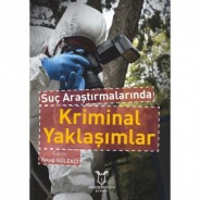 Suç Araştırmalarında Kriminal Yaklaşımlar