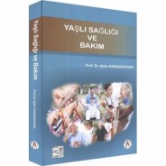 Yaşlı Sağlığı ve Bakım