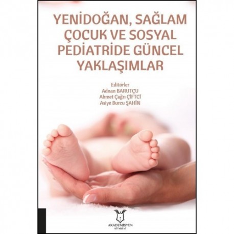 Yenidoğan, Sağlam Çocuk ve Sosyal Pediatride Güncel Yaklaşımlar