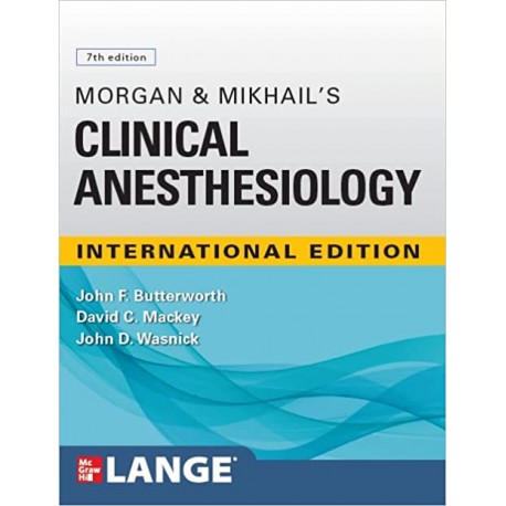 Morgan and Mikhail's Clinical Anesthesiology, 7th edition