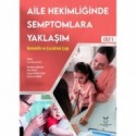 Aile Hekimliğinde Semptomlara Yaklaşım - Bebeklik ve Çocukluk Çağı (Cilt 1)