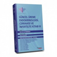 Güncel Üreme Endokrinolojisi, Cerrahisi ve İnfertilite Kitabı III