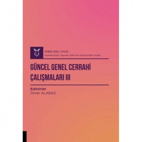Güncel Genel Cerrahi Çalışmaları III ( AYBAK 2022 Eylül )