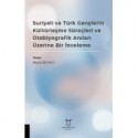 Suriyeli ve Türk Gençlerin Kültürleşme Süreçleri ve Otobiyografik Anıları Üzerine Bir İnceleme