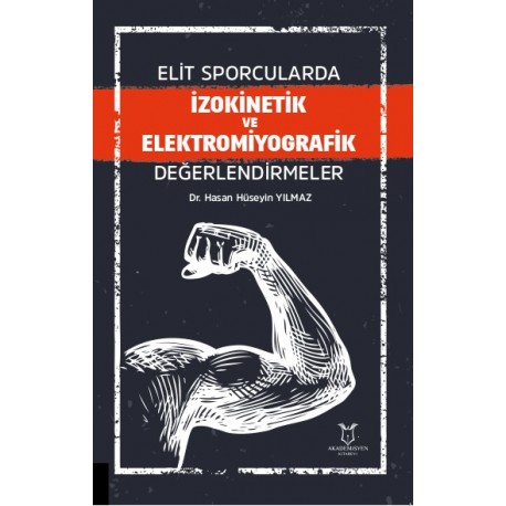 Elit Sporcularda İzokinetik ve Elektromiyografik Değerlendirmeler