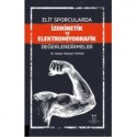 Elit Sporcularda İzokinetik ve Elektromiyografik Değerlendirmeler