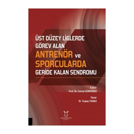 Üst Düzey Liglerde Görev Alan Antrenör ve Sporcularda Geride Kalan Sendromu