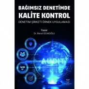 Bağımsız Denetimde Kalite Kontrol Denetim Şirketi Örnek Uygulaması