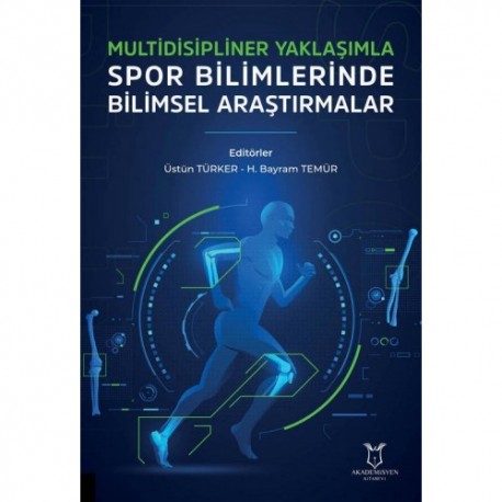 Multidisipliner Yaklaşımla Spor Bilimlerinde Bilimsel Araştırmalar