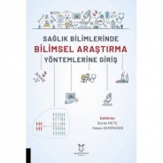 Sağlık Bilimlerinde Bilimsel Araştırma Yöntemlerine Giriş