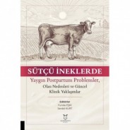 Sütçü İneklerde Yaygın Postpartum Problemler, Olası Nedenleri ve Güncel Klinik Yaklaşımlar