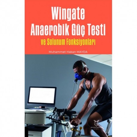Wingate Anaerobik Güç Testi ve Solunum Fonksiyonları