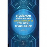 Bilgisayar Bilimlerinde Güncel Konular ve Yeni Nesil Teknolojiler