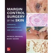 Margin Control Surgery of the Skin: Concepts, Histopathology, and Applications