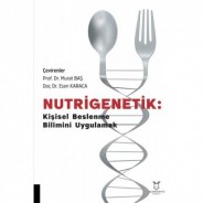 Nutrigenetik Kişisel Beslenme Bilimini Uygulamak