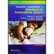 Rogers` Handbook of Pediatric Intensive Care