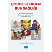 Çocuk ve Ergen Ruh Sağlığı - Okul Psikolojik Danışmanları, Öğretmenler ve Ebeveynler İçin Bir Başvuru Kitabı