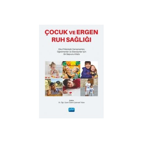 Çocuk ve Ergen Ruh Sağlığı - Okul Psikolojik Danışmanları, Öğretmenler ve Ebeveynler İçin Bir Başvuru Kitabı