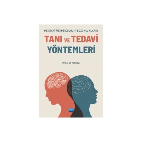 Psikiyatrik/Psikolojik Bozuklukların TANI VE TEDAVİ YÖNTEMLERİ
