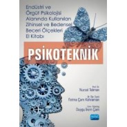 Endüstri ve Örgüt Psikolojisi Alanında Kullanılan Zihinsel ve Bedensel Beceri Ölçekleri El Kitabı - Psikoteknik