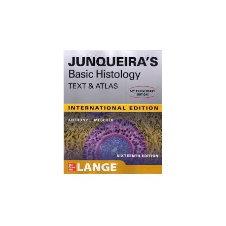 Junqueira's Basic Histology: Text and Atlas,16th Edition
