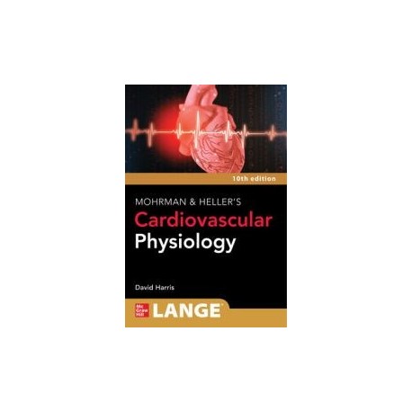 Mohrman and Heller`s Cardiovascular Physiology